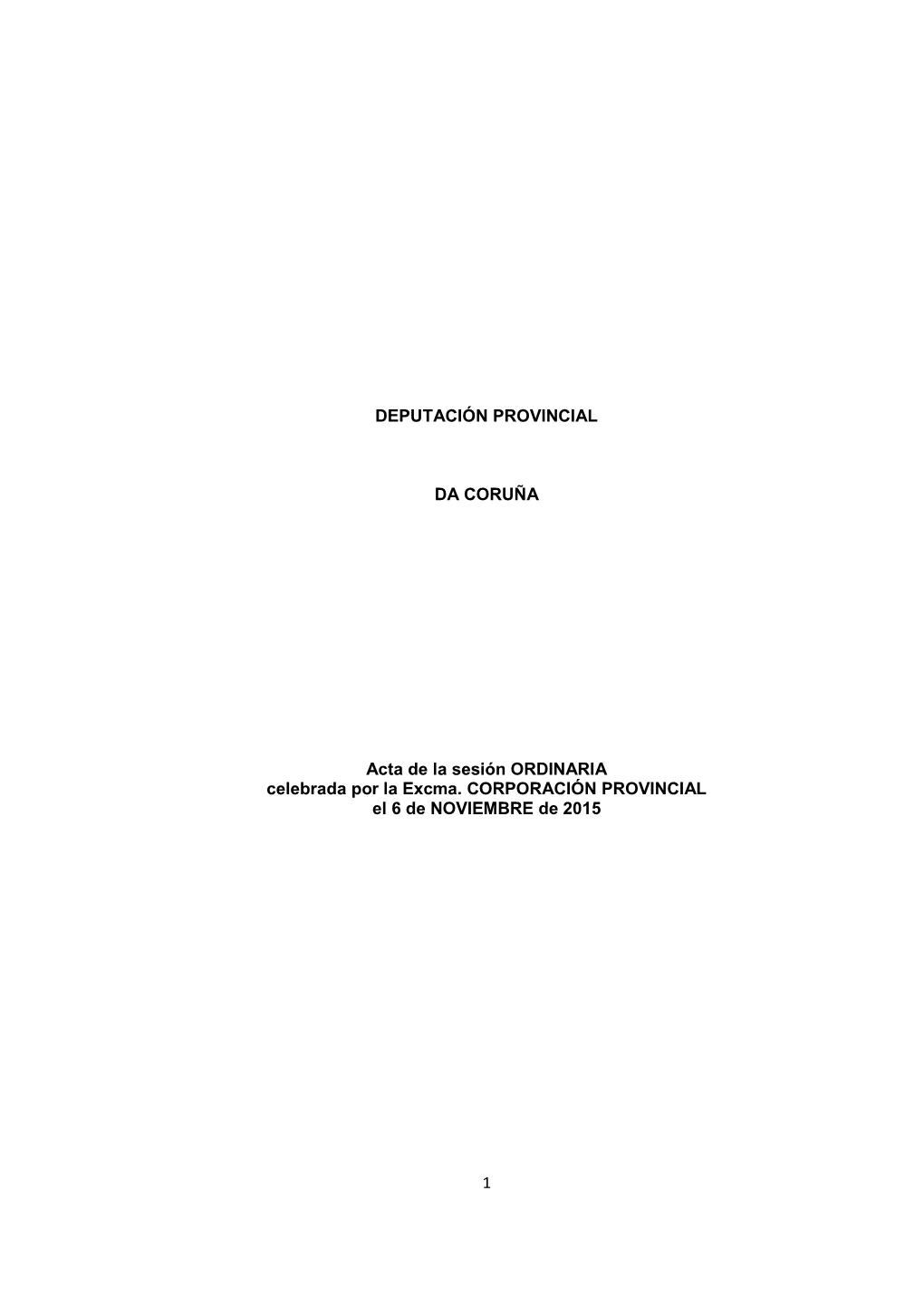 1 DEPUTACIÓN PROVINCIAL DA CORUÑA Acta De La Sesión