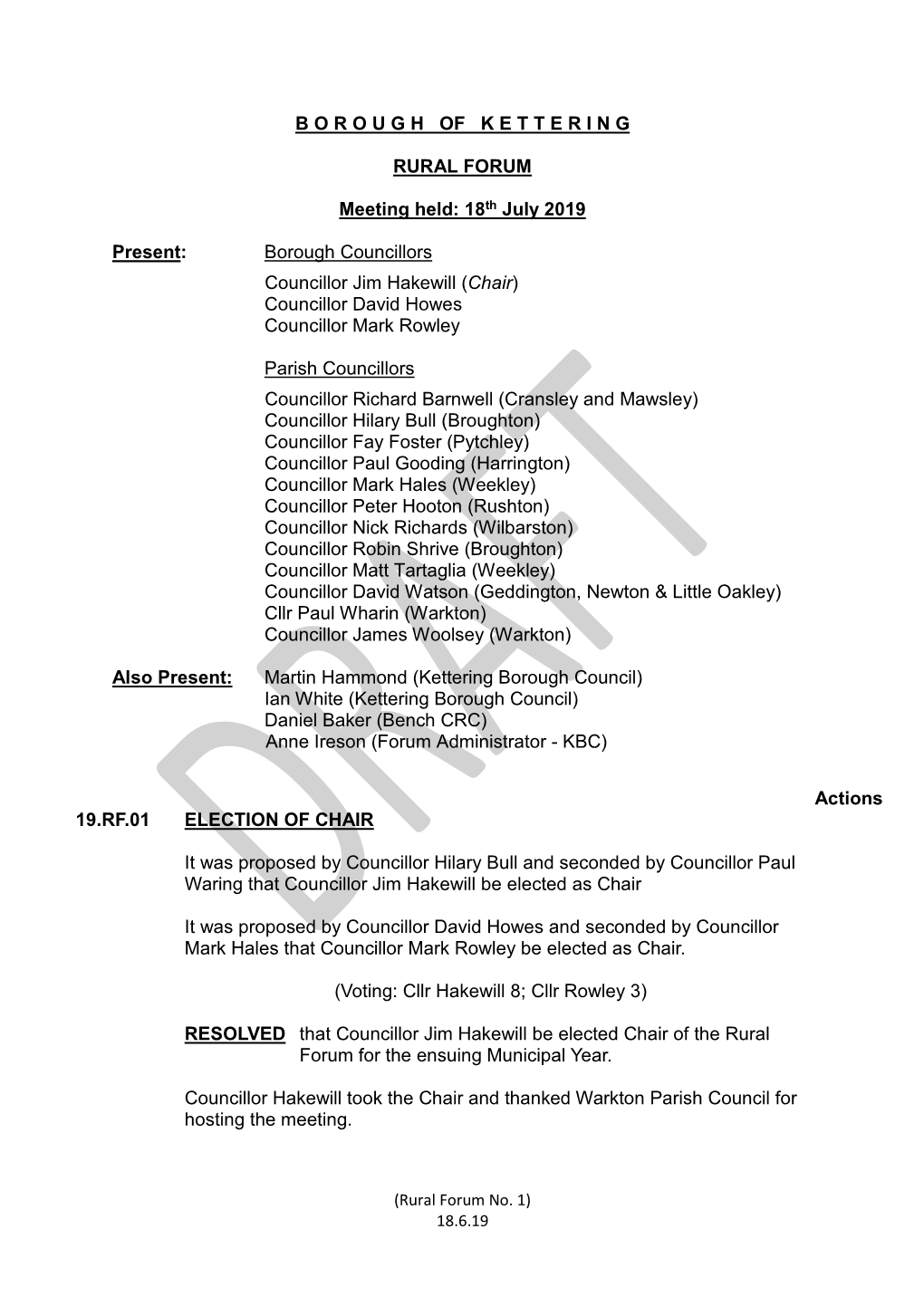 B O R O U G H of K E T T E R I N G RURAL FORUM Meeting Held: 18Th July 2019 Present: Borough Councillors Councillor Jim Hake