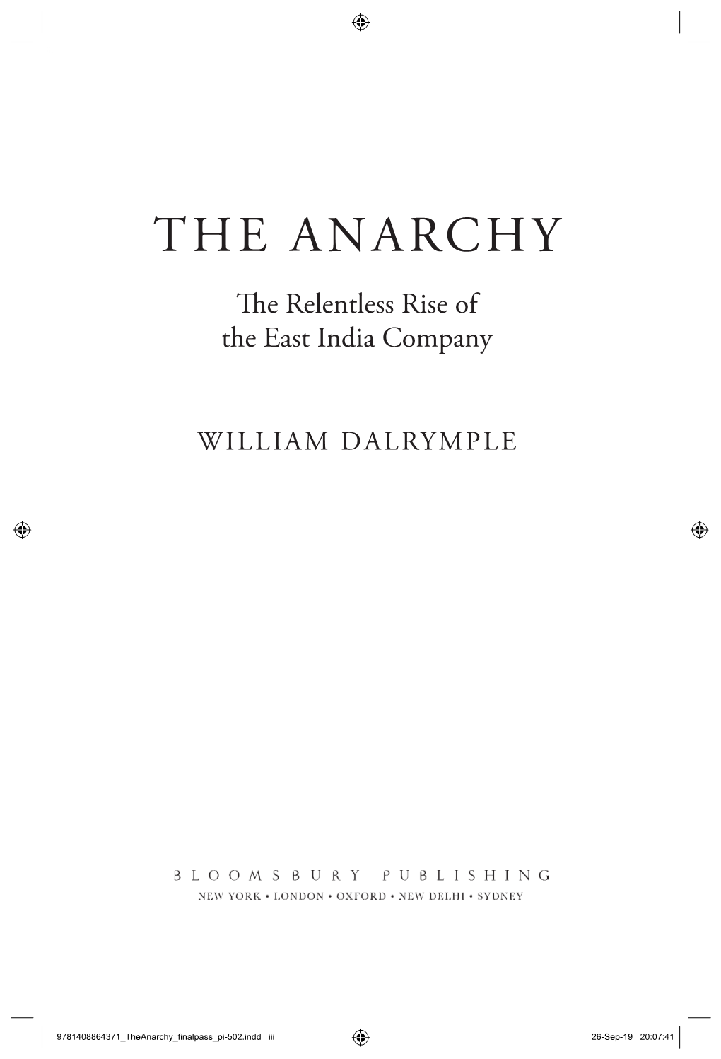 THE ANARCHY Th E Relentless Rise of the East India Company