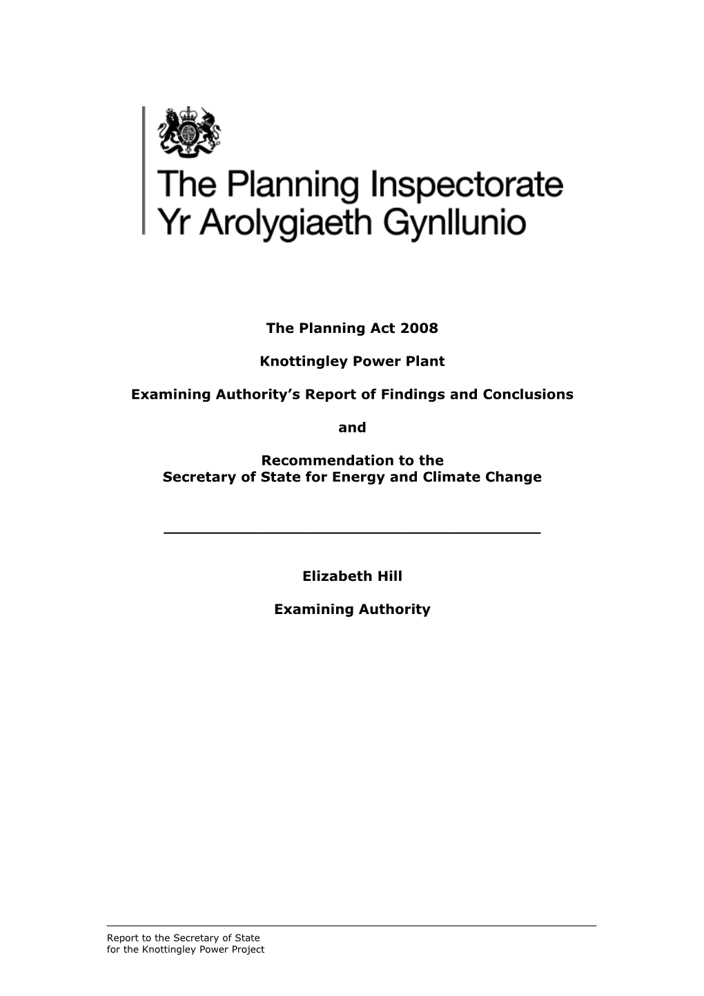 The Planning Act 2008 Knottingley Power Plant Examining Authority's Report of Findings and Conclusions and Recommendation to T