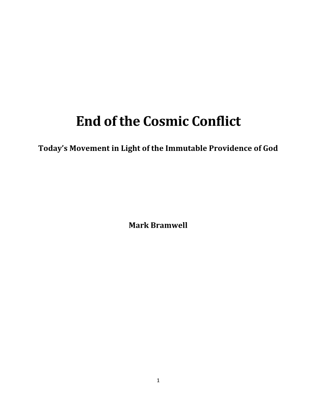 End of the Cosmic Conflict