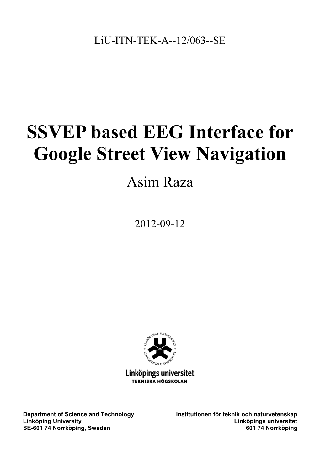 SSVEP Based EEG Interface for Google Street View Navigation Asim Raza