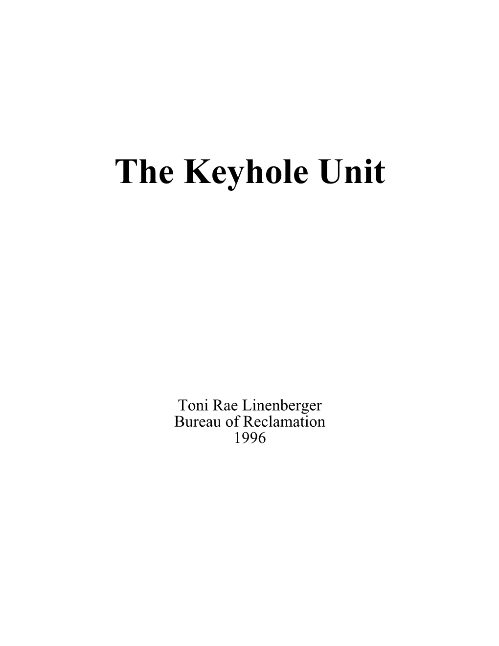 The Keyhole Unit