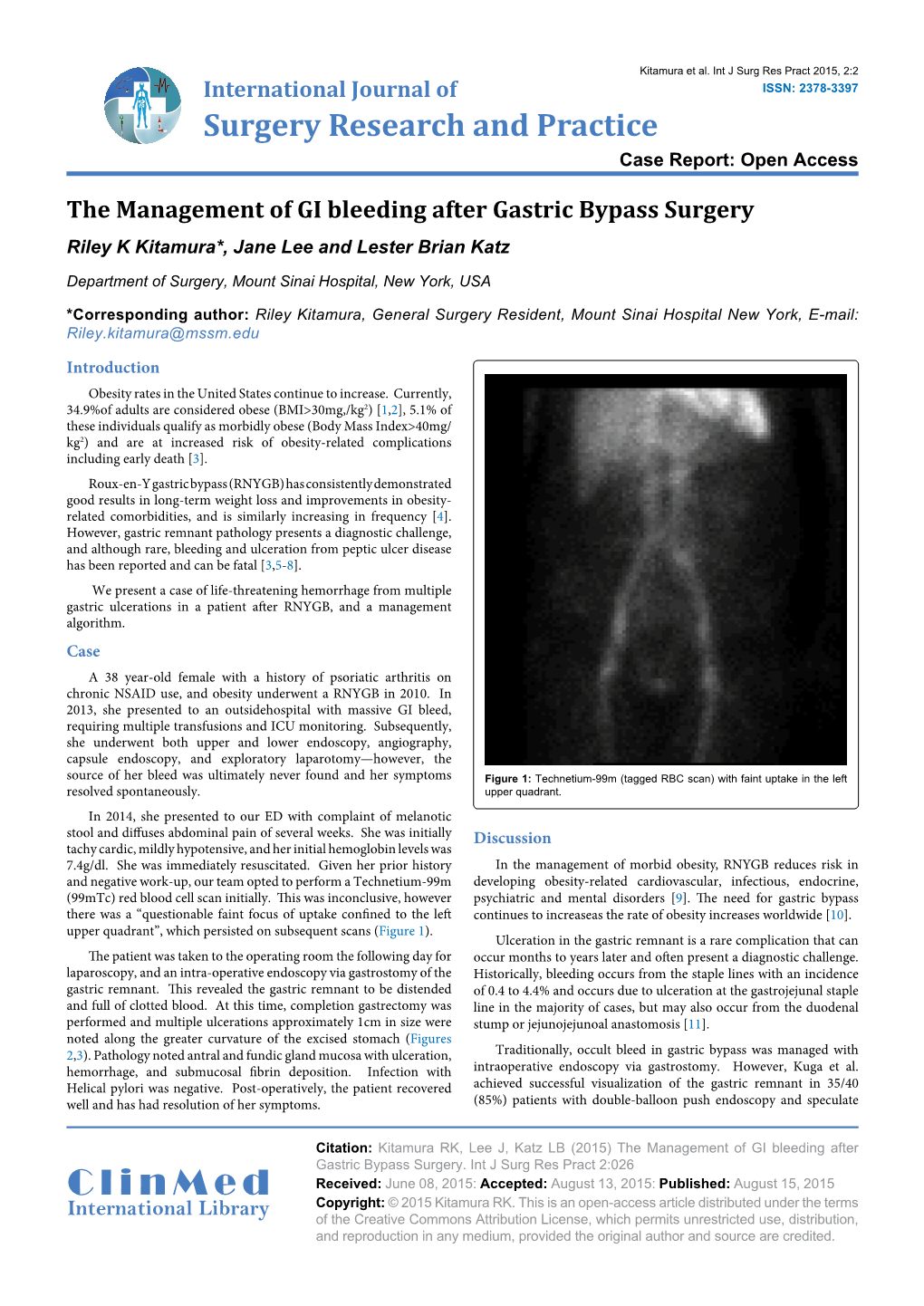 The Management of GI Bleeding After Gastric Bypass Surgery Riley K Kitamura*, Jane Lee and Lester Brian Katz