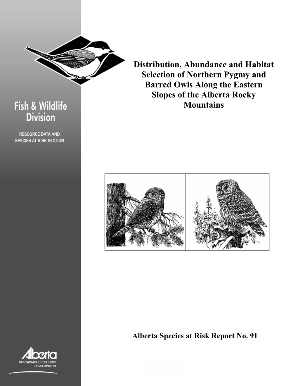 Distribution, Abundance and Habitat Selection of Northern Pygmy and Barred Owls Along the Eastern Slopes of the Alberta Rocky Mountains