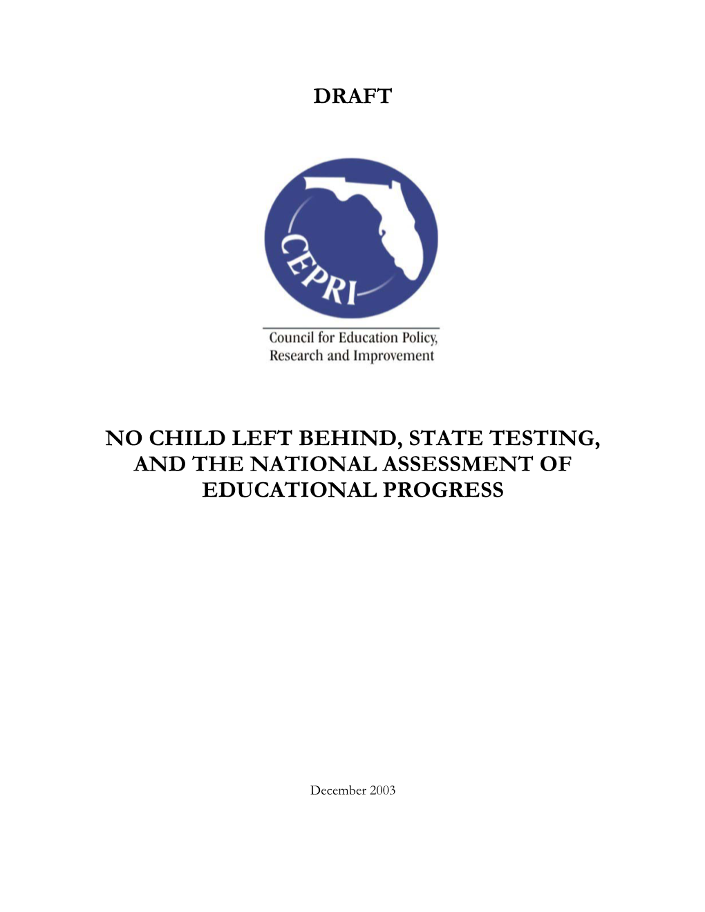 Draft No Child Left Behind, State Testing, and the National Assessment of Educational Progress