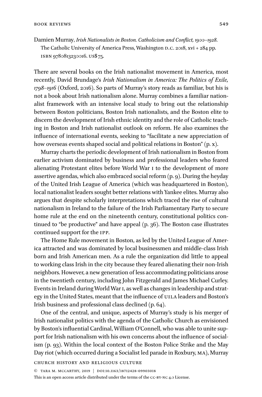 549 Damien Murray There Are Several Books on the Irish Nationalist Movement in America, Most Recently, David Brundage's Irish