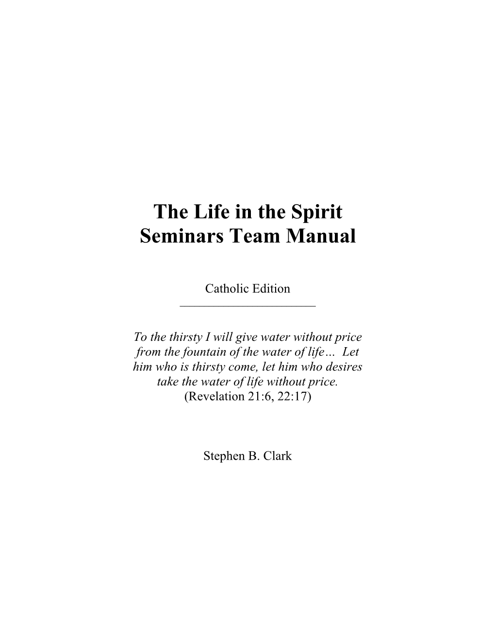 The Life in the Spirit Seminars Team Manual