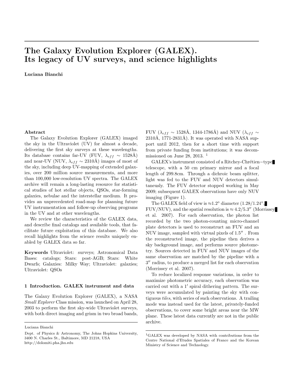 The Galaxy Evolution Explorer (GALEX). Its Legacy of UV Surveys, and Science Highlights