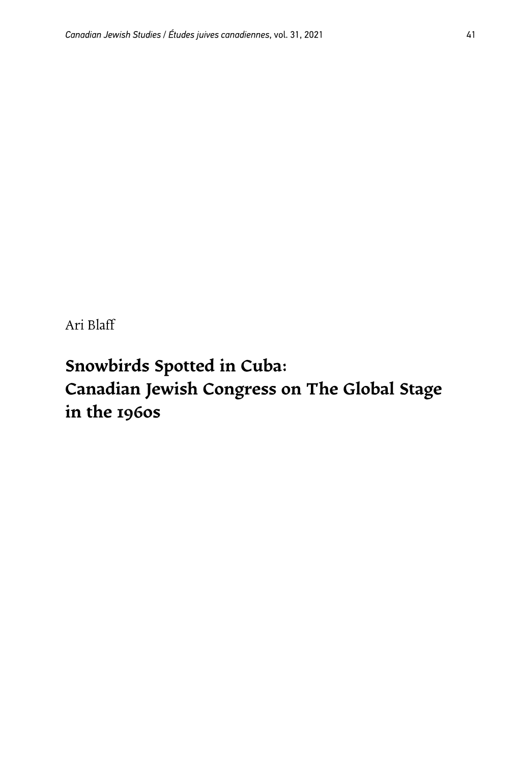 Canadian Jewish Congress on the Global Stage in the 1960S Ari Blaff / Snowbirds Spotted in Cuba: 42 Canadian Jewish Congress on the Global Stage in the 1960S