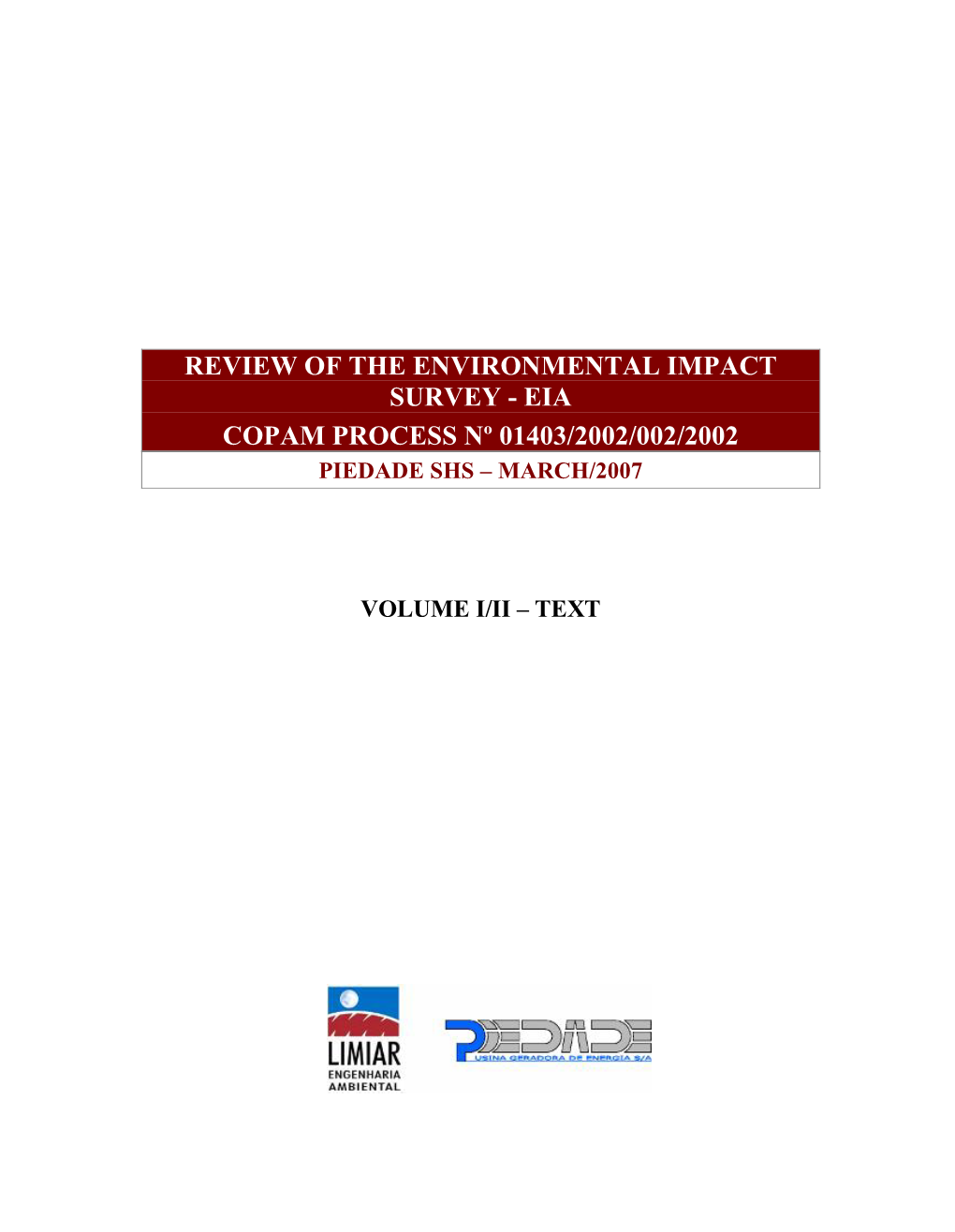 Review of the Environmental Impact Survey - Eia Copam Process Nº 01403/2002/002/2002 Piedade Shs – March/2007