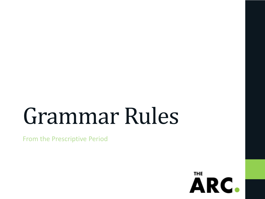 Grammar Rules from the Prescriptive Period Table of Contents