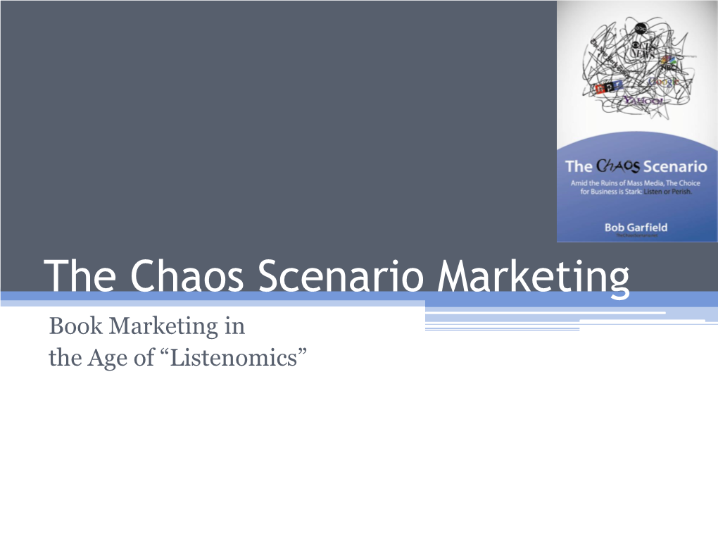 The Chaos Scenario Marketing Book Marketing in the Age of ―Listenomics‖ 2