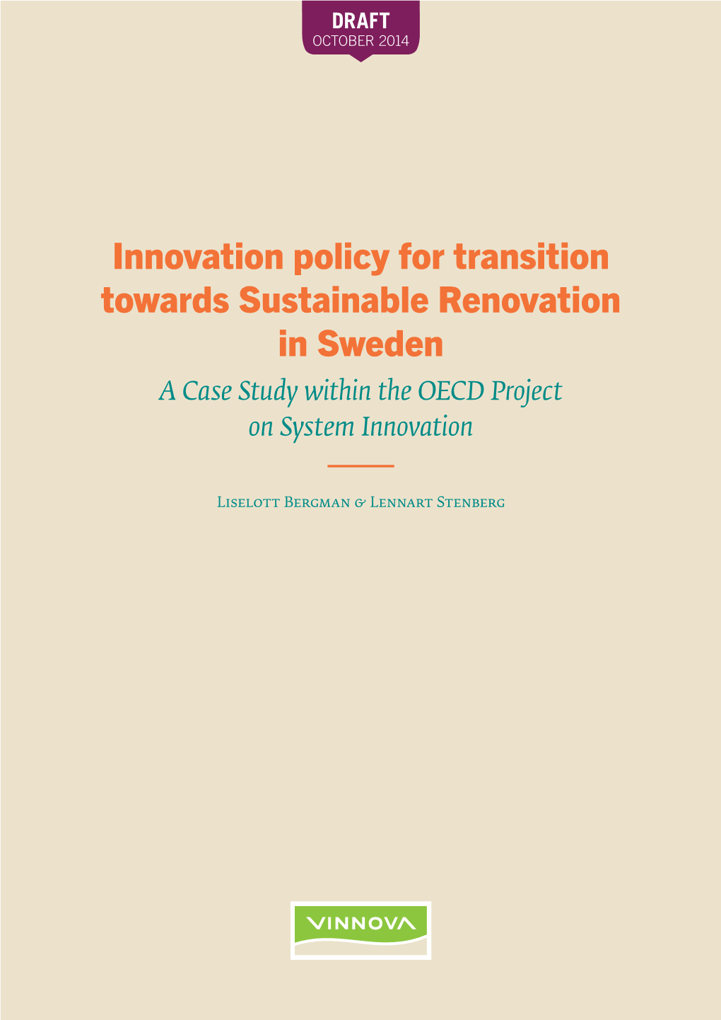 Innovation Policy for Transition Towards Sustainable Renovation in Sweden a Case Study Within the OECD Project on System Innovation