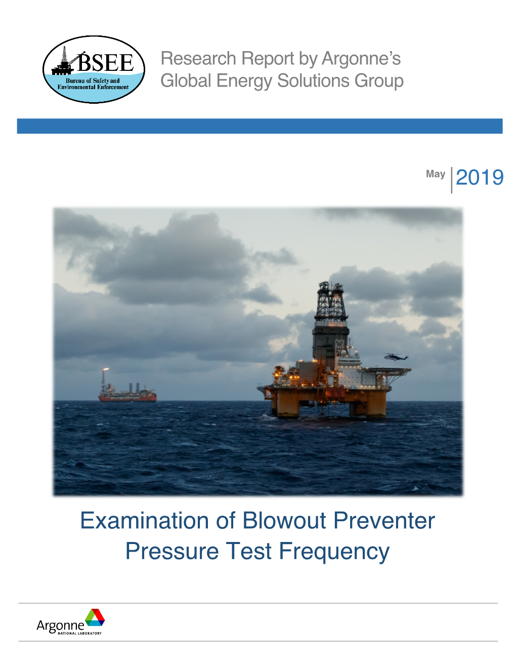 Examination of Blowout Preventer Pressure Test Frequency About Argonne National Laboratory Argonne Is a U.S