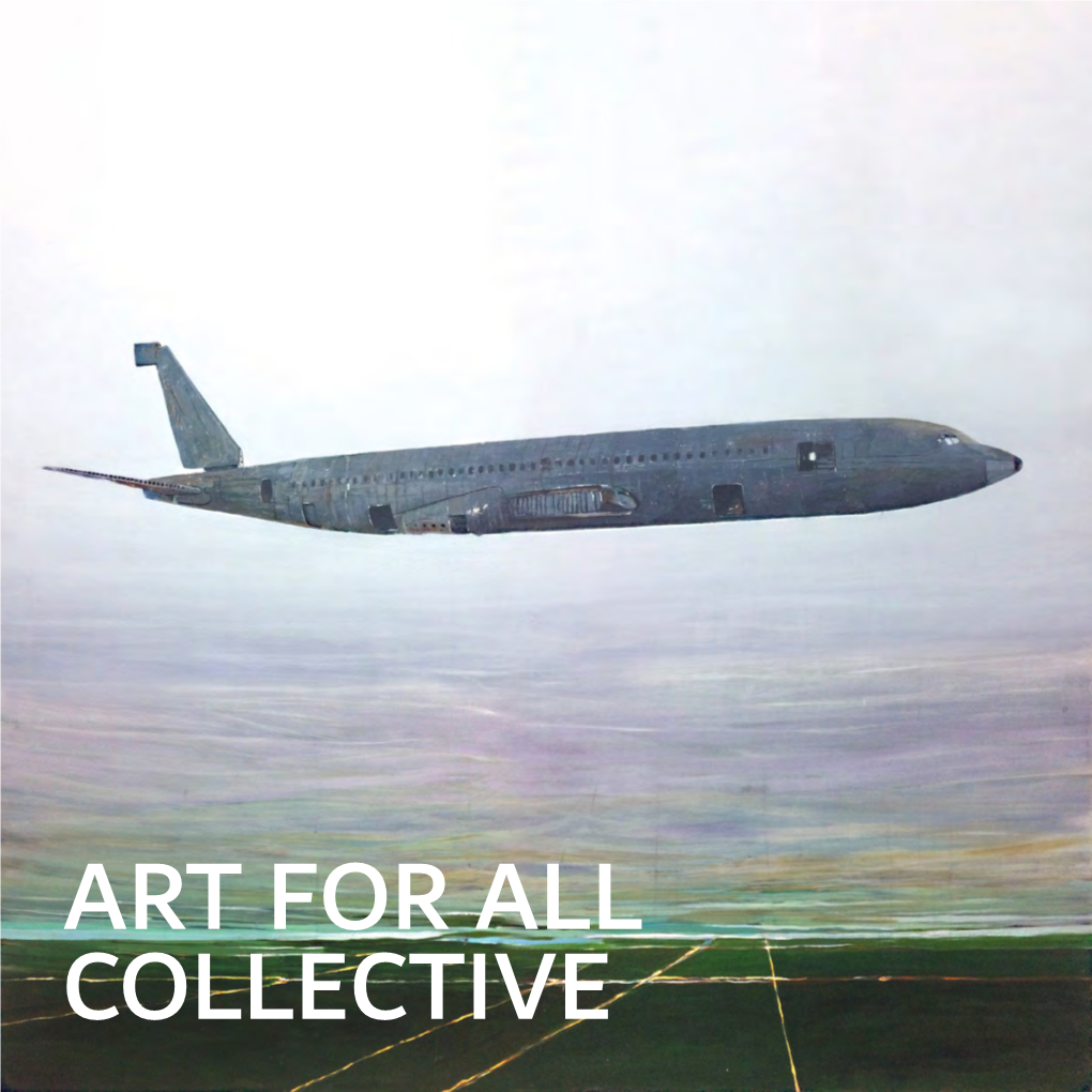 ART for ALL COLLECTIVE ART for ALL (AFA) Collective at Fann a Porter Embodies the Ethos of a Gallery Housed in a Multi-Disciplinary Community Engagement Space