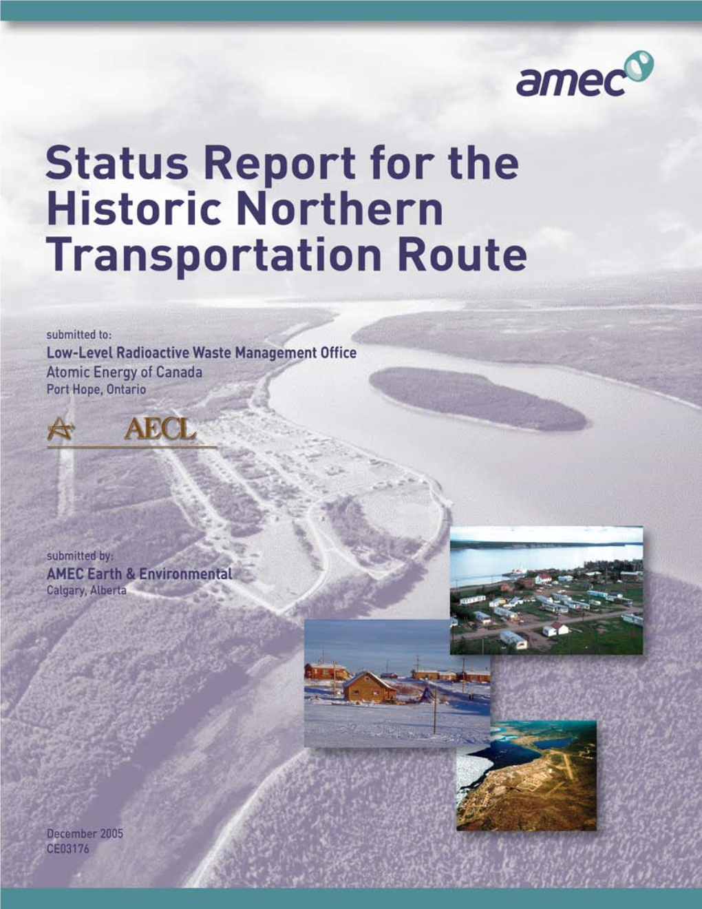 Status Report for the Historic Northern Transportation Route (NTR)