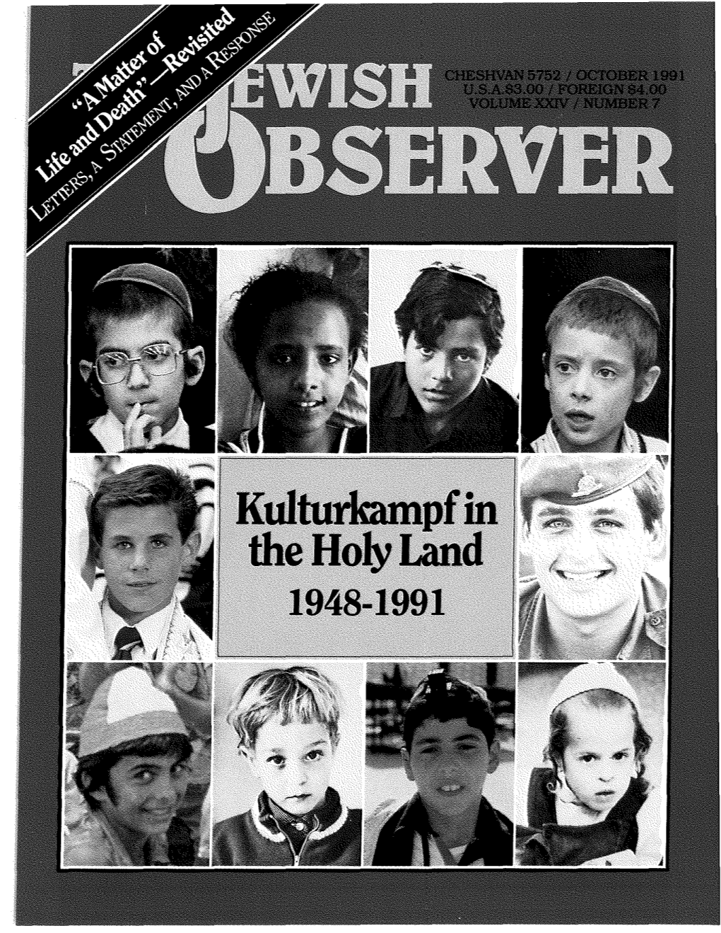 THE JEWISH OBSERVER (ISSN) 0021-6615 Is Published Monthly Except July and August by the Agudath Israel of America, 84 William Street, New York, N.Y