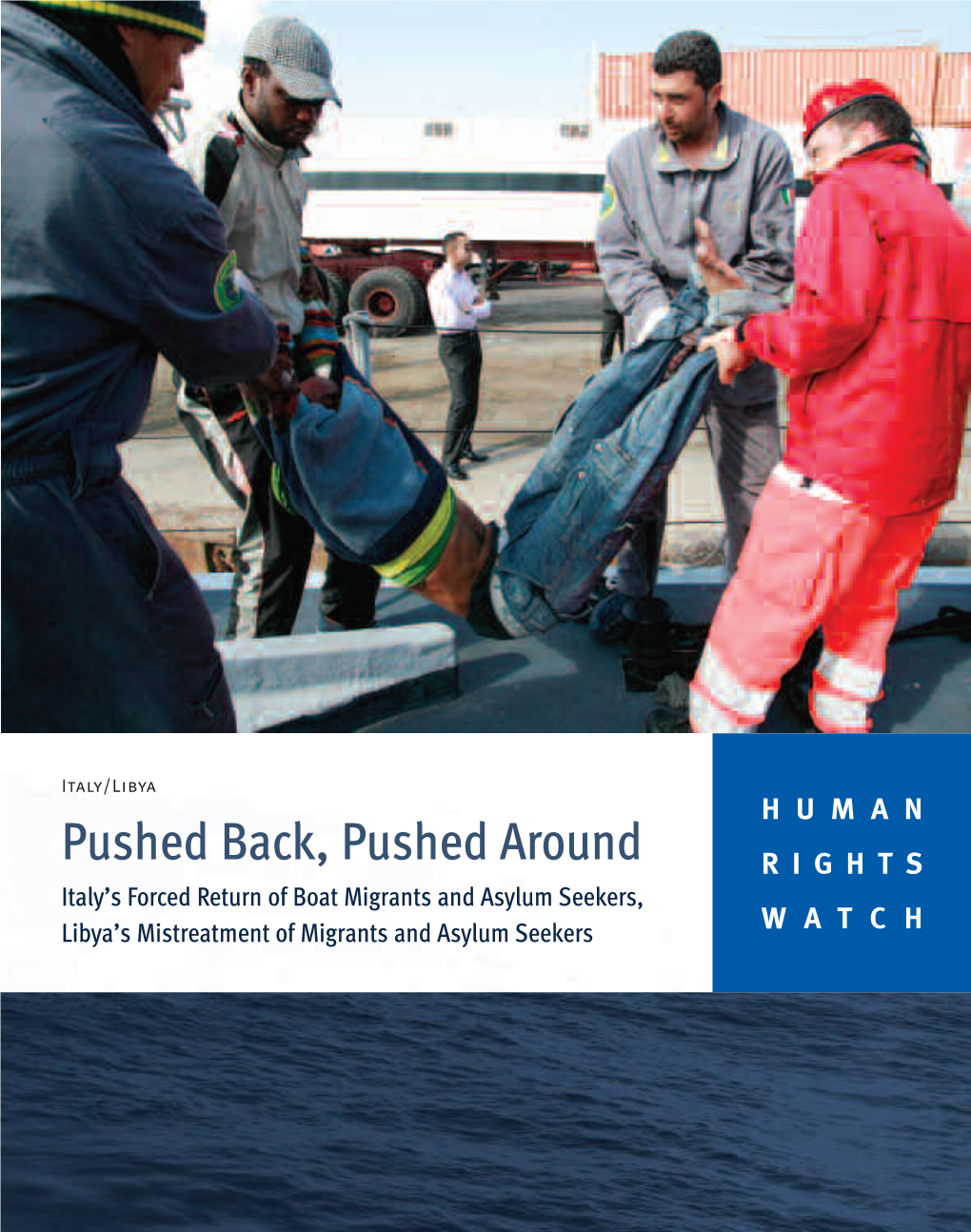 Migrants and Asylum Seekers, Libya’S Mistreatment of Migrants and Asylum Seekers WATCH