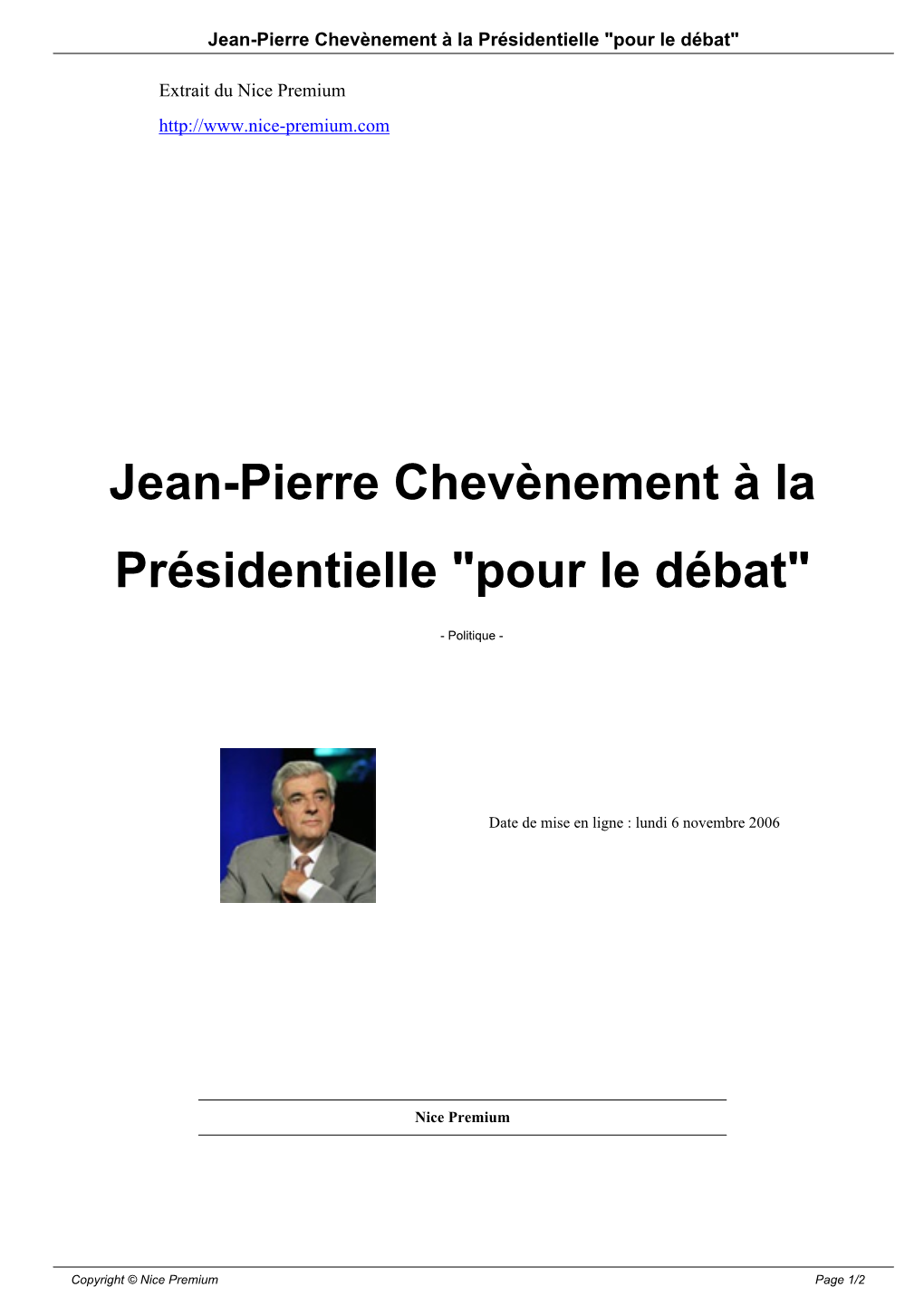 Jean-Pierre Chevènement À La Présidentielle "Pour Le Débat"