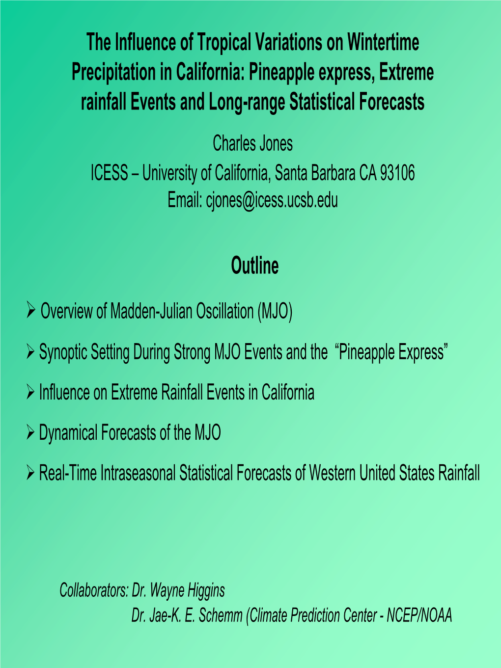 The Influence of Tropical Variations on Wintertime Precipitation in California: Pineapple Express, Extreme Rainfall Events and L