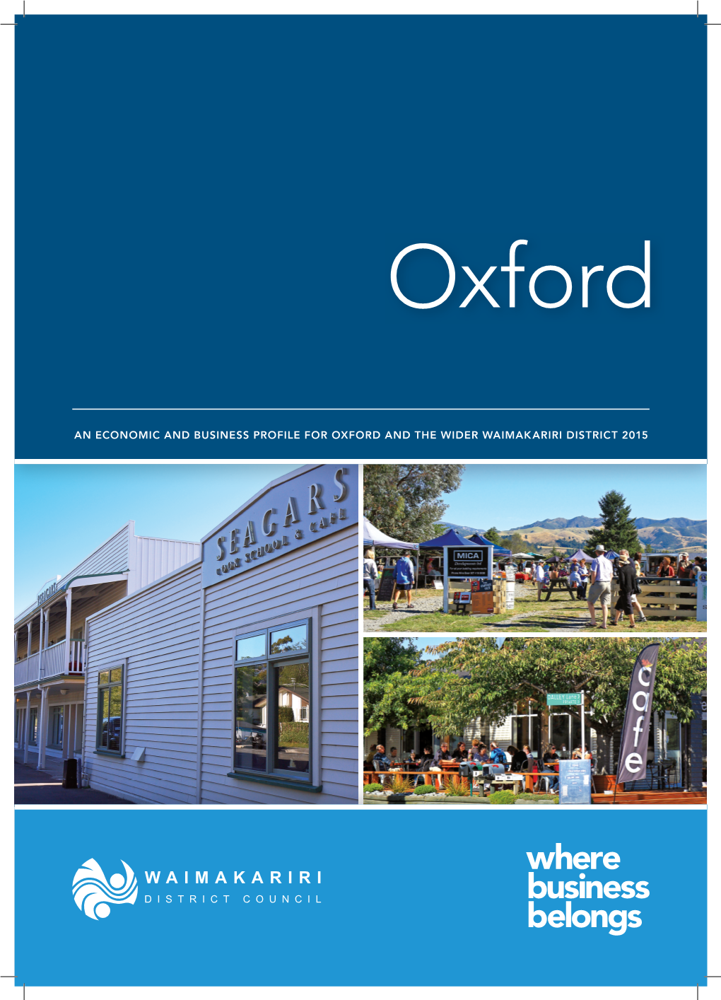 Oxford and the Wider Waimakariri District Economic and Business Overview 2015