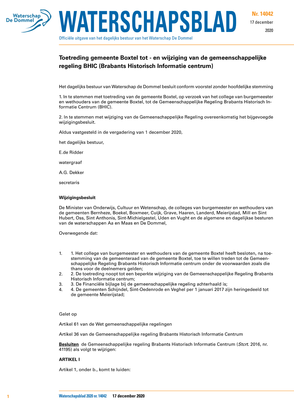 Toetreding Gemeente Boxtel Tot - En Wijziging Van De Gemeenschappelijke Regeling BHIC (Brabants Historisch Informatie Centrum)