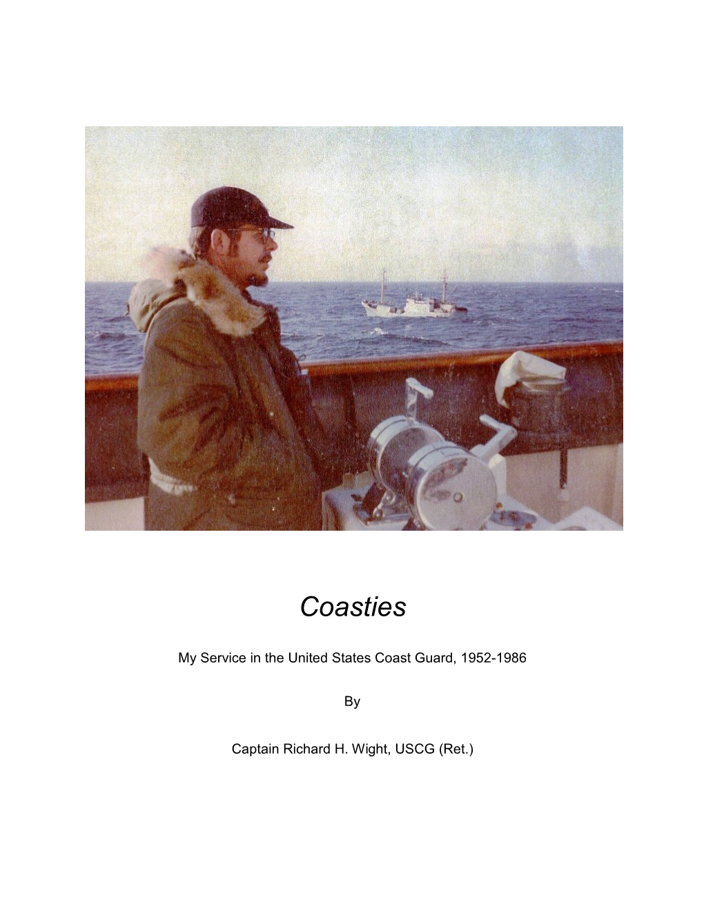 Coasties: My Service in the United States Coast Guard, 1952-1986