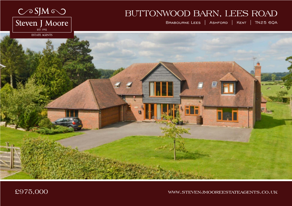 BUTTONWOOD BARN, LEES ROAD Brabourne Lees | Ashford | Kent | TN25 6QA