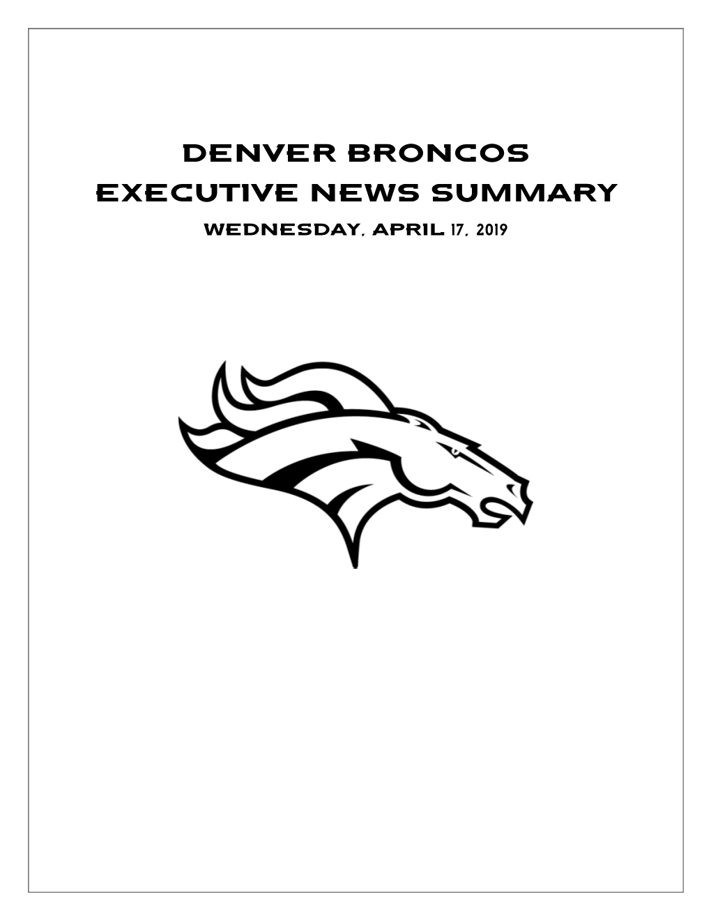 Denver Broncos Executive News Summary WEDNESDAY, APRIL 17, 2019