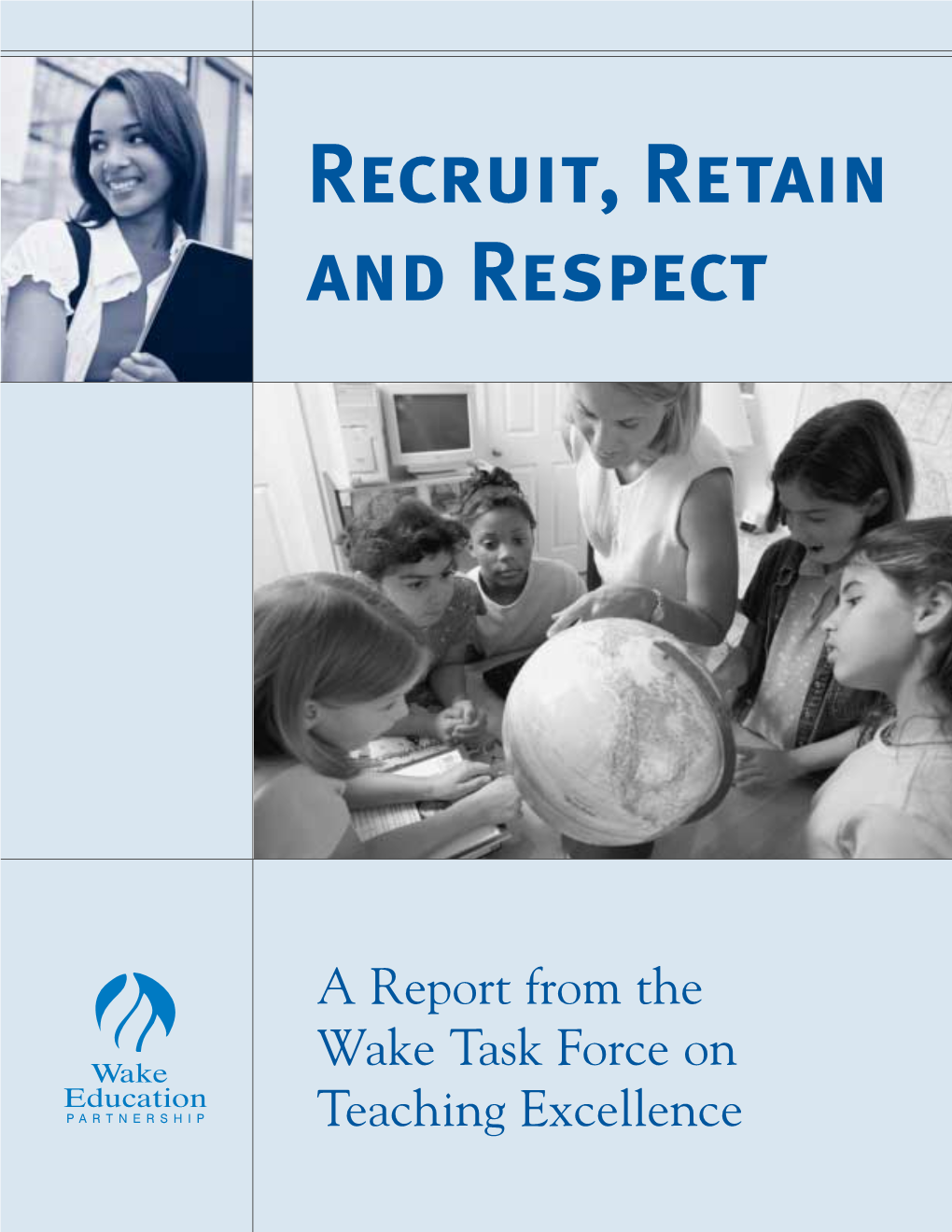 Recruit, Retain and Respect