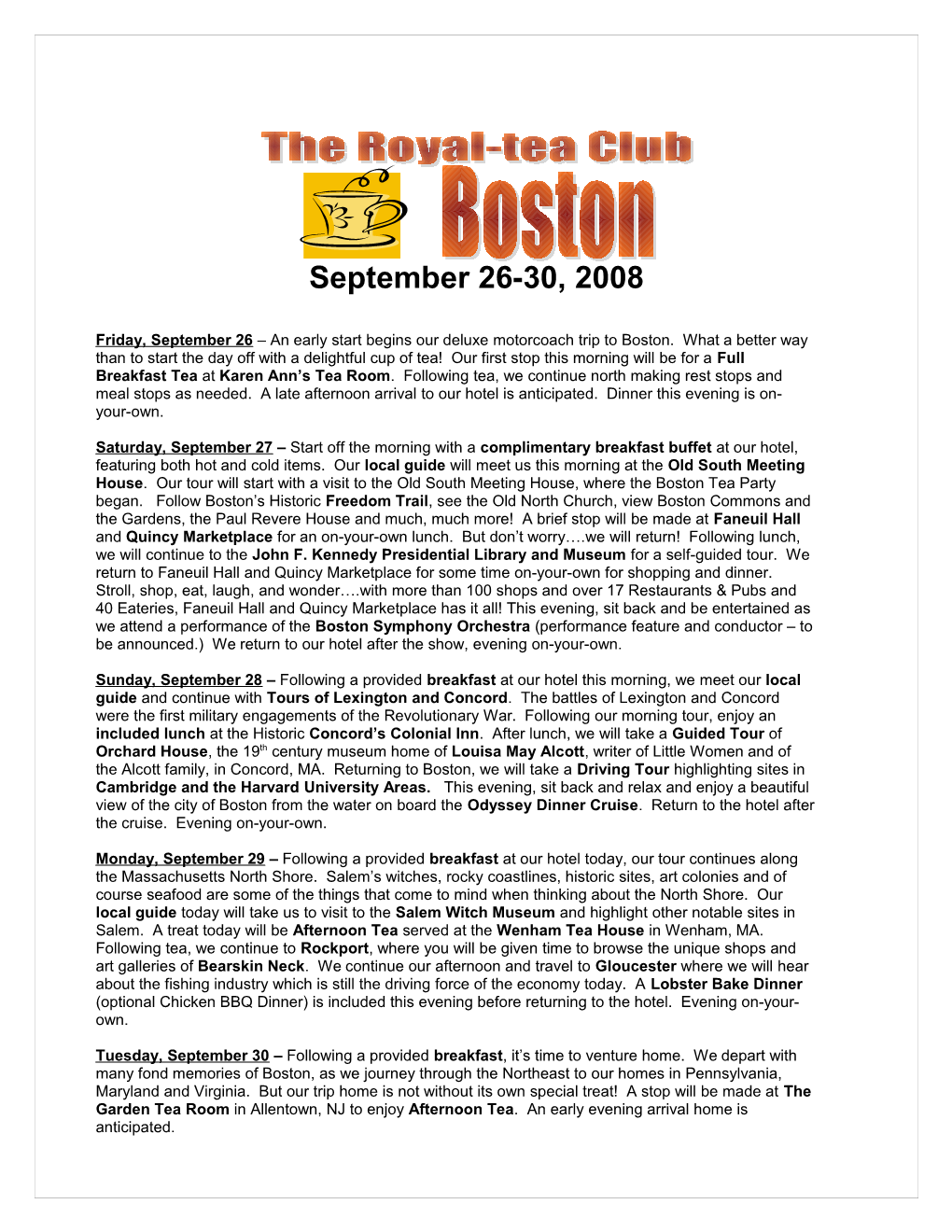 Friday, September 26 an Early Start Begins Our Deluxe Motorcoach Trip to Boston. What