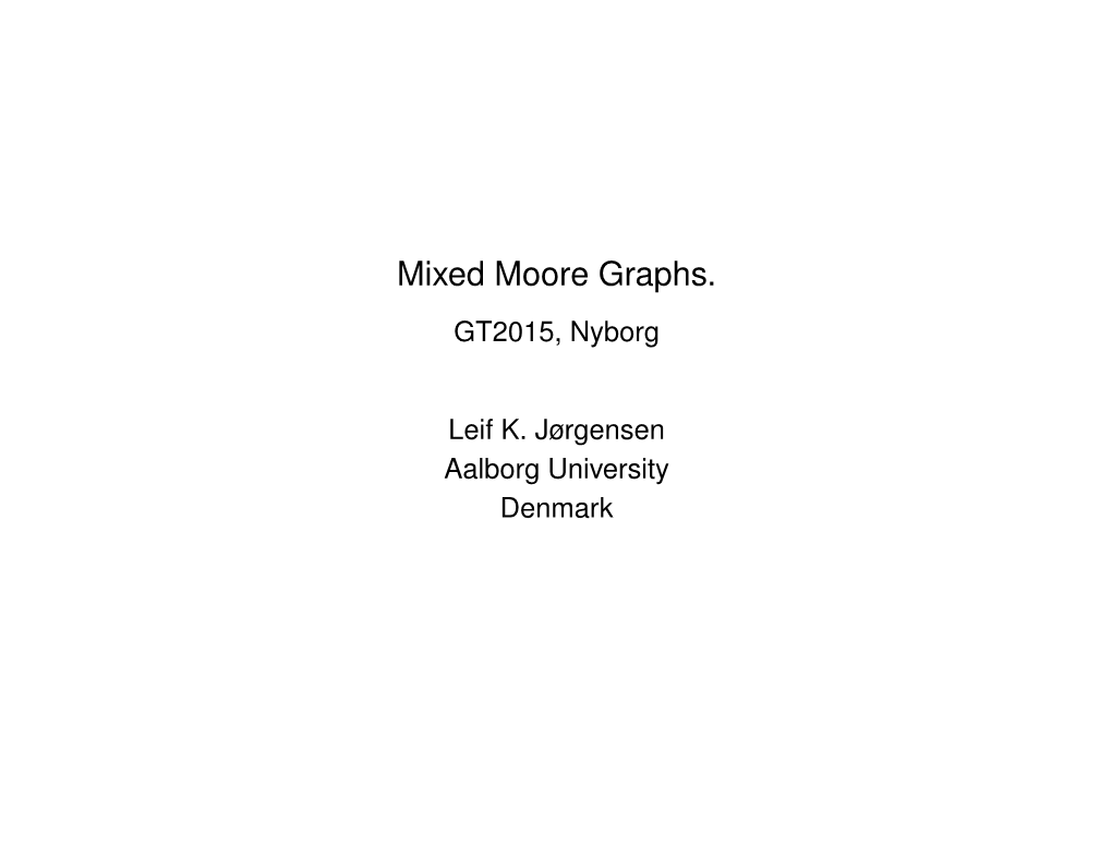 Mixed Moore Graphs. GT2015, Nyborg
