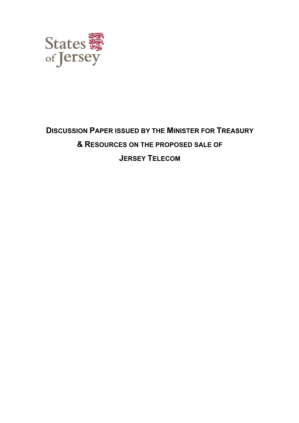 Jersey Telecom Consultation Treasury & Resources Department Cyril Le Marquand House the Parade St Helier Jersey JE4 8PF Or Via E-Mail To: Jtconsultation@Gov.Je