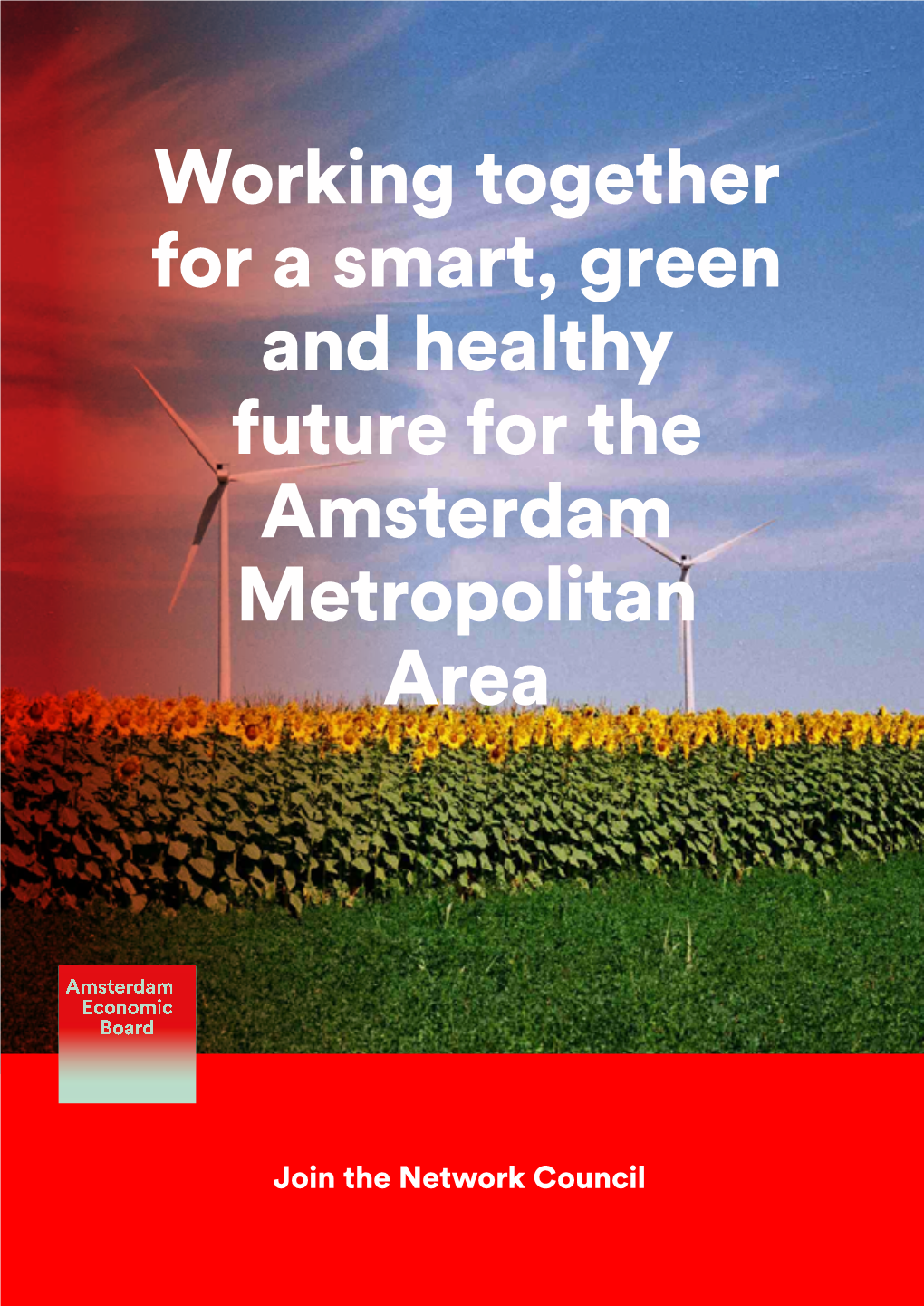 Working Together for a Smart, Green and Healthy Future for the Amsterdam Metropolitan Area