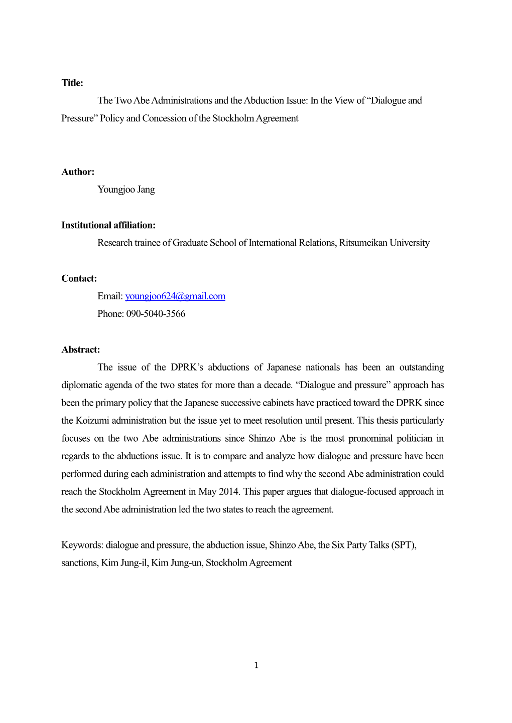 Title: the Two Abe Administrations and the Abduction Issue: in the View of “Dialogue and Pressure” Policy and Concession of the Stockholm Agreement