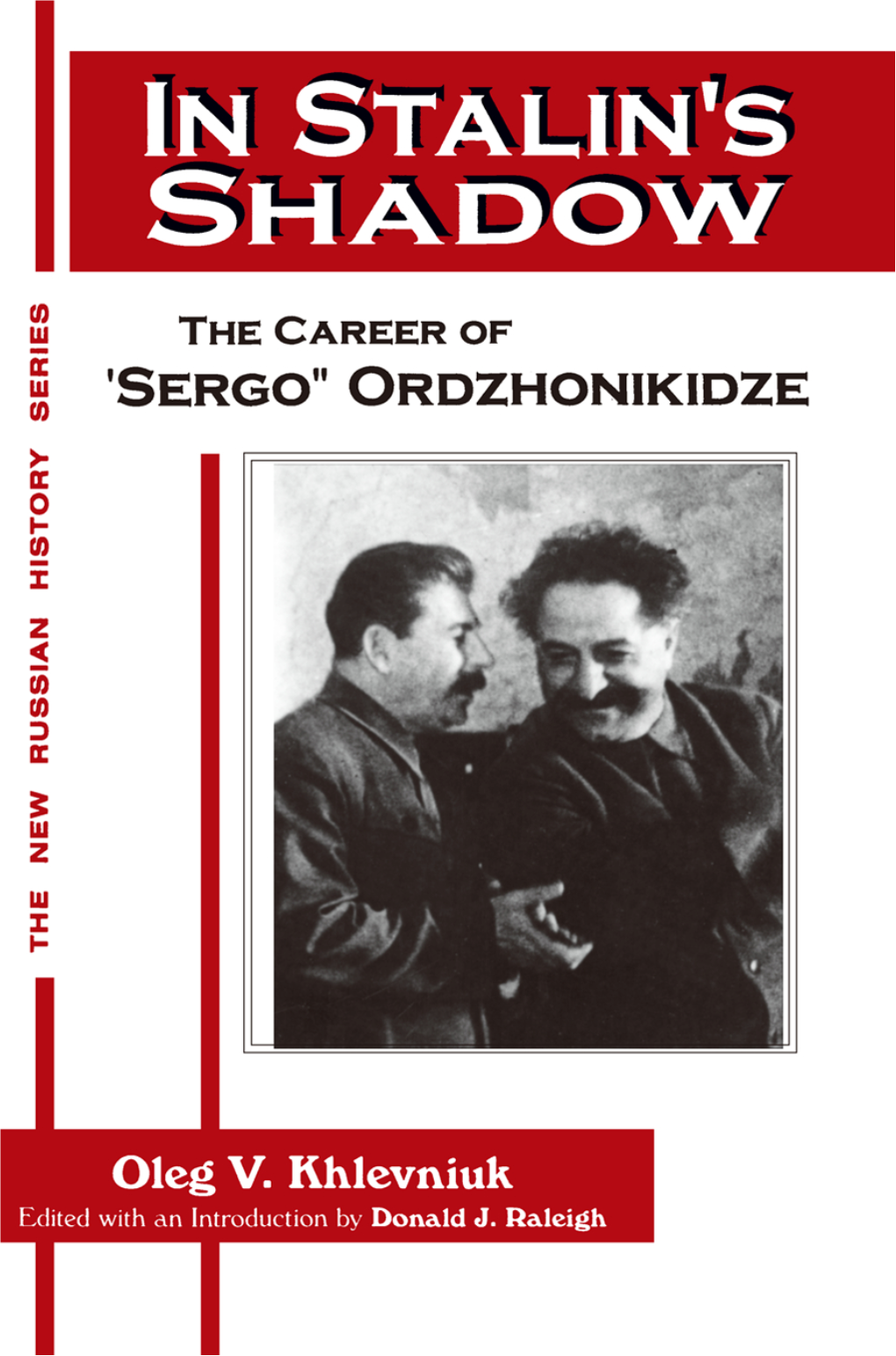 In Stalin's Shadow: Career of Sergo Ordzhonikidze