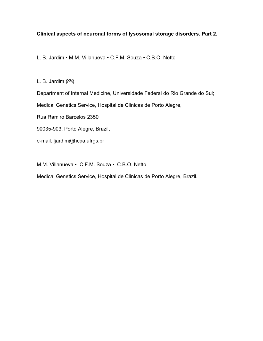 Clinical Aspects of Neuronal Forms of Lysosomal Storage Disorders. Part 2