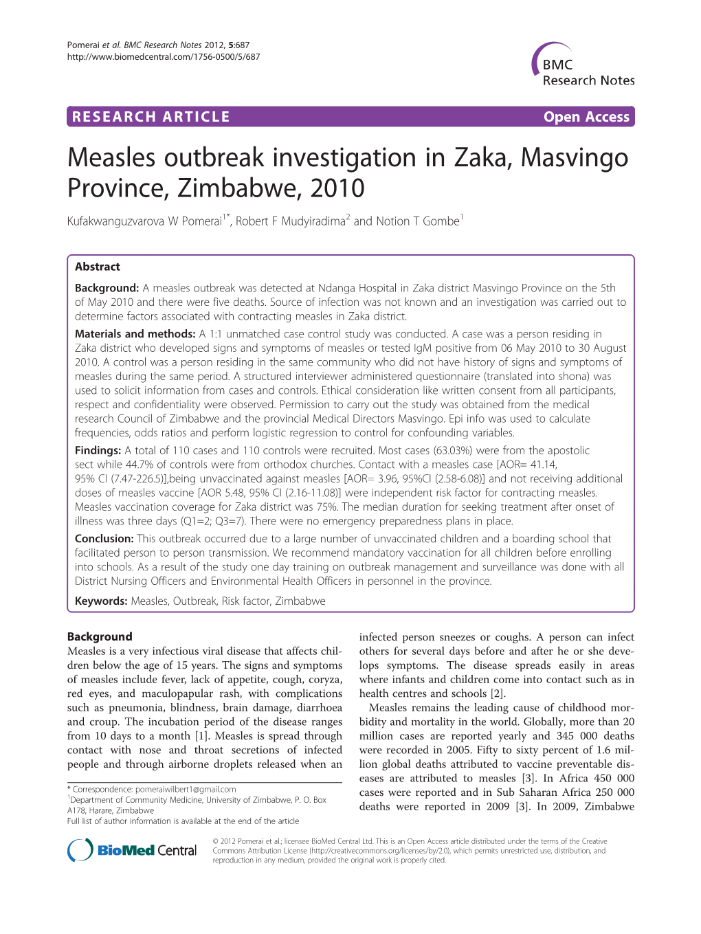 Measles Outbreak Investigation in Zaka, Masvingo Province, Zimbabwe, 2010 Kufakwanguzvarova W Pomerai1*, Robert F Mudyiradima2 and Notion T Gombe1