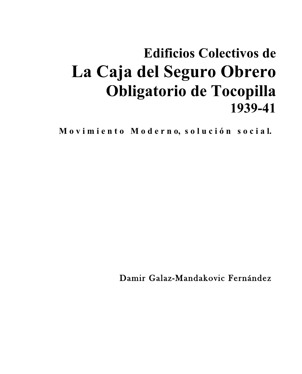 La Caja Del Seguro Obrero Obligatorio De Tocopilla 1939-41