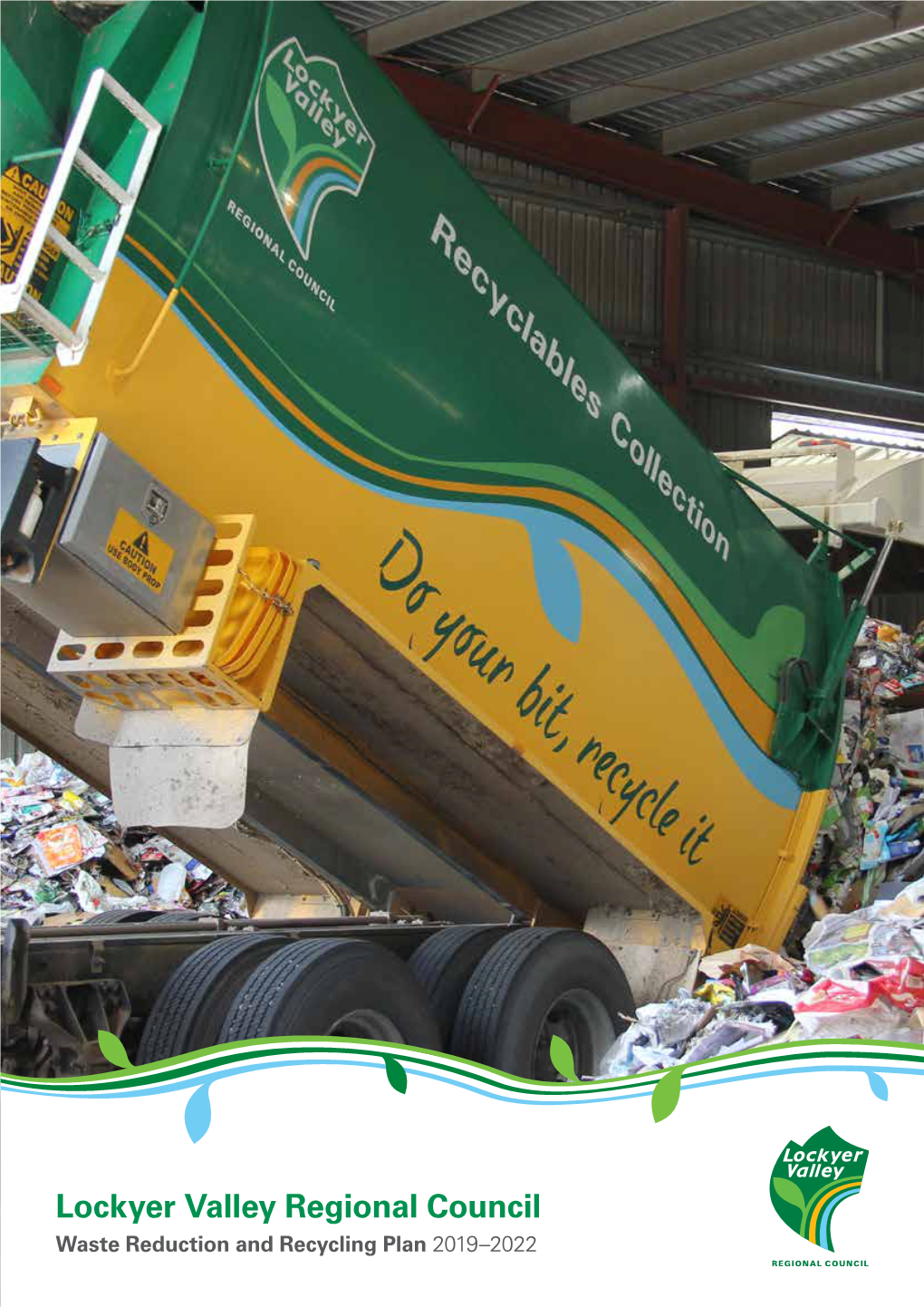 Waste Reduction and Recycling Plan 2019–2022 Lockyer Valley Regional Council CONTENTS Foreword