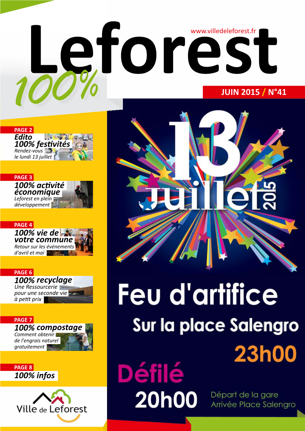 JUIN 2015 / N°41 PAGE 2 Edito 100% Festivités Rendez-Vous Le Lundi 13 Juillet