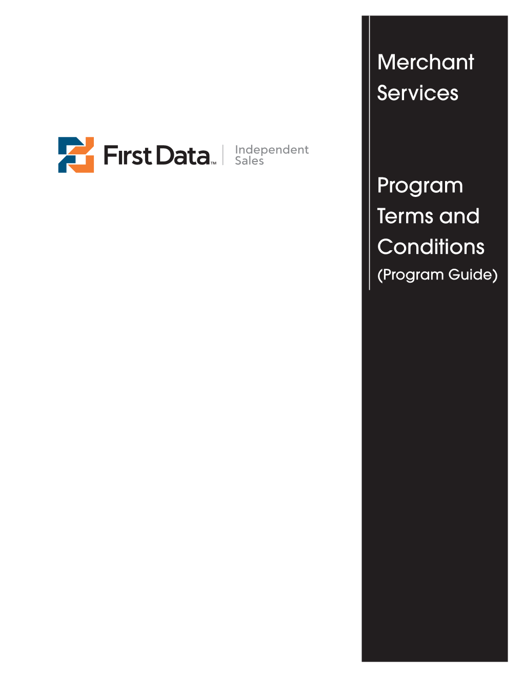 See the First Data Program Guide