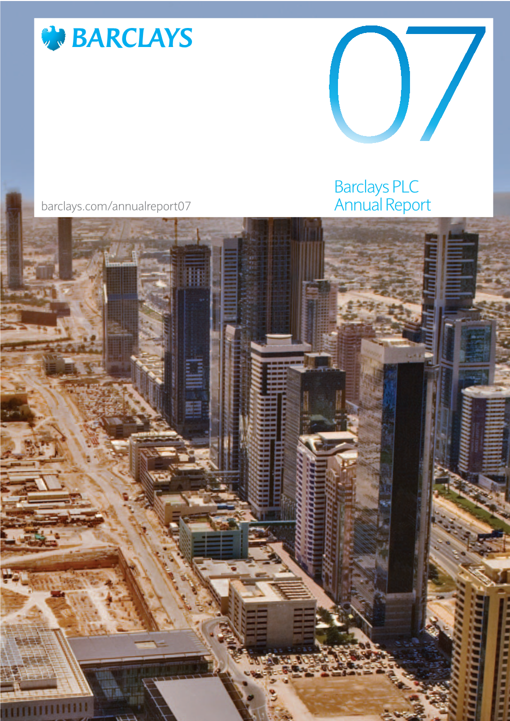 Barclays PLC Annual Report 2007 Barclays PLC Barclays.Com/Annualreport07 Annual Report