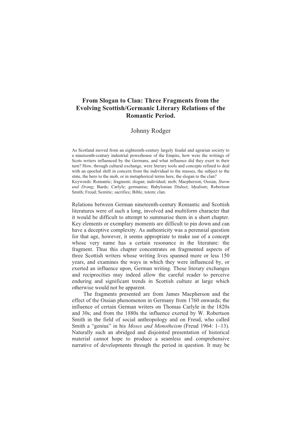 From Slogan to Clan: Three Fragments from the Evolving Scottish/Germanic Literary Relations of the Romantic Period. Johnny Rodge