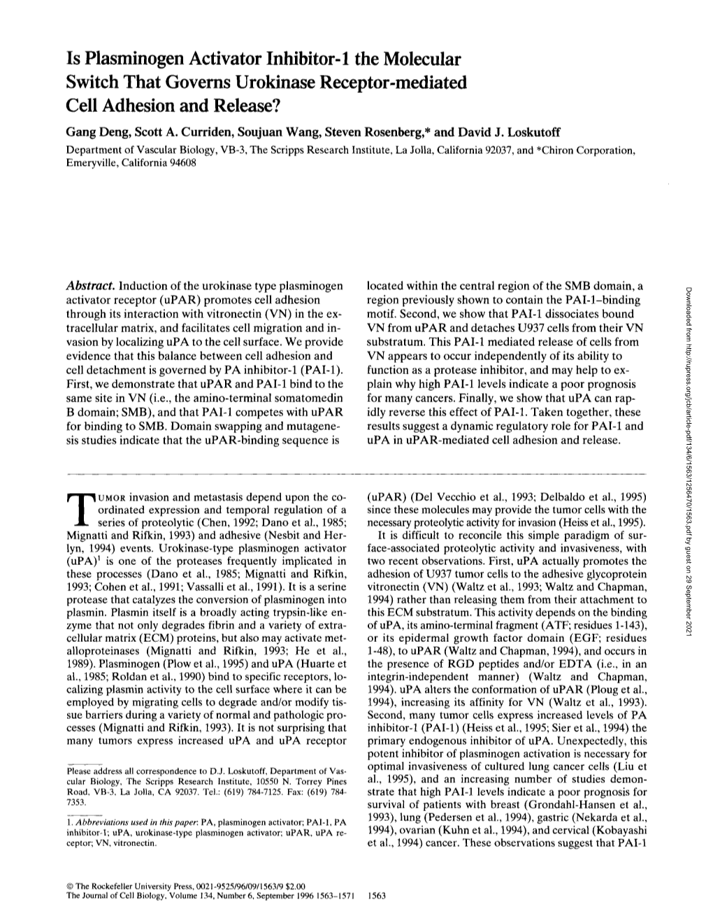 Is Plasminogen Activator Inhibitor-1 the Molecular Switch That Governs Urokinase Receptor-Mediated Cell Adhesion and Release? Gang Deng, Scott A