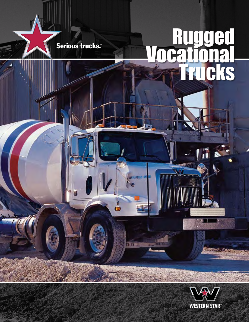 Rugged Vocational Trucks Work Where Other Truckers Won’T