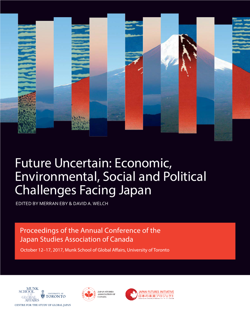 Future Uncertain: Economic, Environmental, Social and Political Challenges Facing Japan EDITED by MERRAN EBY & DAVID A