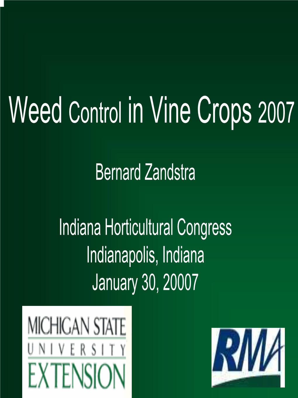 Weed Control in Vine Crops 2007