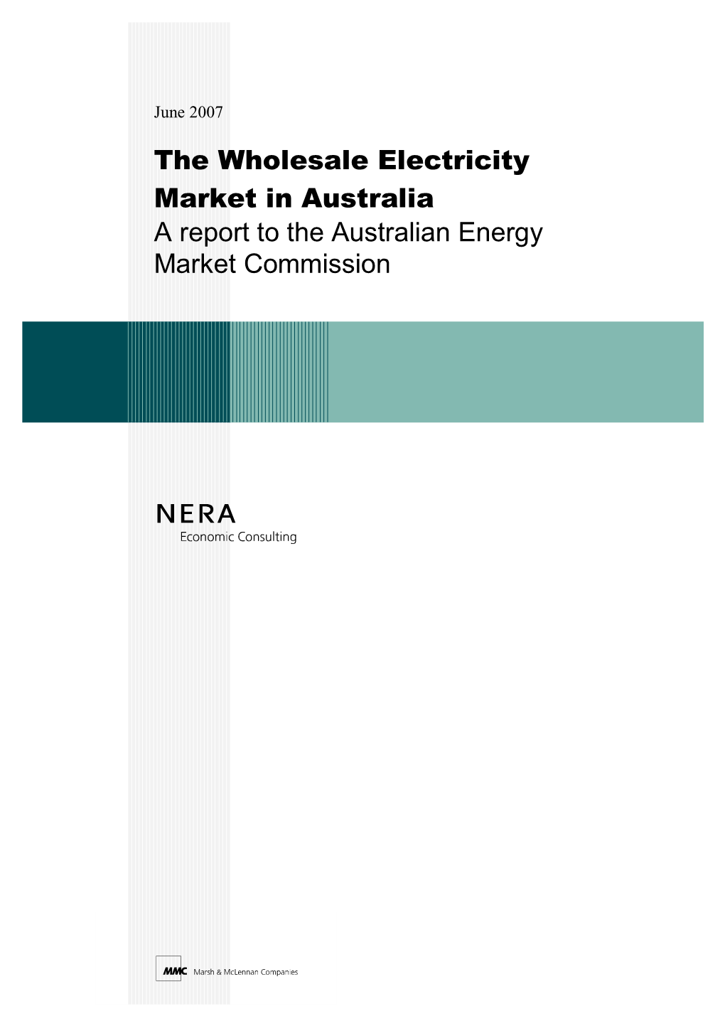 The Wholesale Electricity Market in Australia a Report to the Australian Energy Market Commission